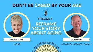 Reframe Your Story About Aging