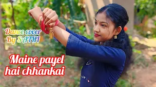 Maine payel hai chhankai ❤️🦋।। dance cover by SATHI ❤️🥰।।#dance video#viral #subscribe