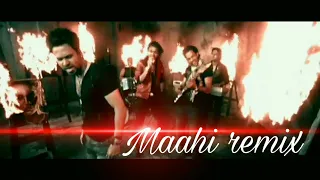 Maahi remix dj nyk HD