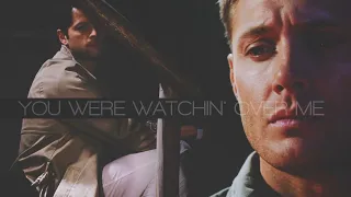 Supernatural | Dean & Castiel | You Were Watchin' Over Me