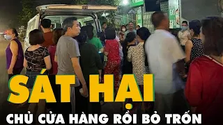 Truy tìm kẻ giết nữ chủ cửa hàng quần áo rồi bỏ trốn trong đêm