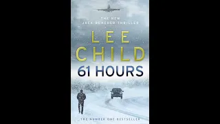 Plot summary, “61 Hours” by Lee Child in 4 Minutes