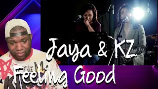 Jaya and KZ | Feeling Good | Reaction