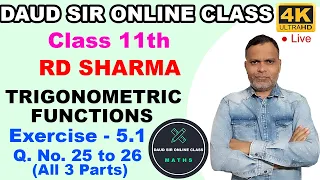 Trigonometric Functions Exercise 5.1 Q. No. 25 to 26 (All 3 Parts) Ch 5 11th RD Sharma