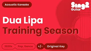 Training Season - Dua Lipa (Karaoke Acoustic)