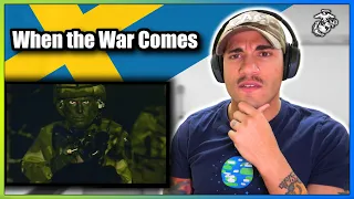 US Marine reacts to "When the War Comes" (Swedish Military Perspective)