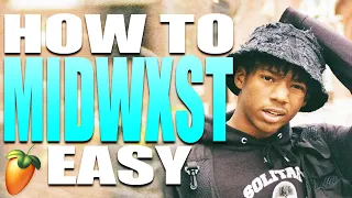 How to Sound Like MIDWXST *2021* (Tutorial) FL Studio