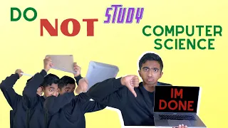 DON'T STUDY COMPUTER SCIENCE | 5 Reasons WHY You Should NOT Major in Computer Science (The TRUTH)