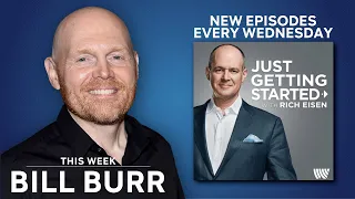 Just Getting Started with Rich Eisen - Comedian Bill Burr: Committment, Sacrifice & The Mandalorian