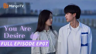 【FULL】You Are Desire | Episode 07 | Zhou Yiran, Zhuang Dafei | MangoTV Philippines