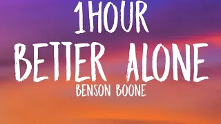 Benson Boone - Better Alone (1HOUR/Lyrics)