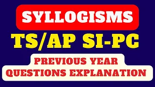 Syllogisms SI-PC Previous Questions Explanation