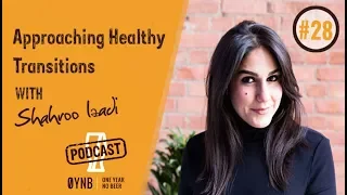 Approaching Healthy Transitions with Shahroo Izadi (Episode 28)