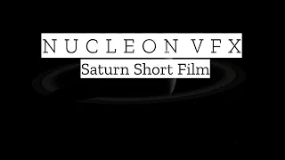 NucleonVFX || Saturn Short Film (Blender)