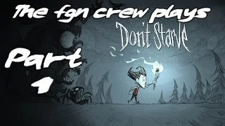 The FGN Crew Plays Dont Starve Together Part 1 - Were dead (PC)