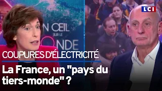 Coupures d'électricité : la France, un "pays du tiers-monde"