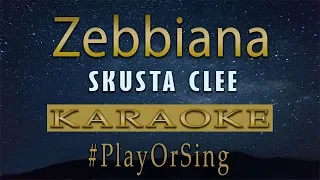 Skusta Clee - Zebbiana Karaoke