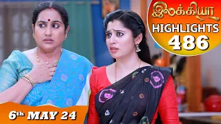 Ilakkiya Serial | EP 486 Highlights | 6th May 2024 | Shambhavy | Nandan | Sushma Nair