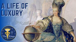 Marie Antoinette Part 1 - A Life Of Luxury