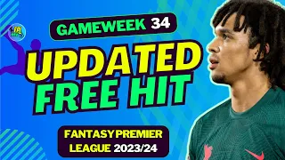 FPL DOUBLE GW34 UPDATED FREE HIT DRAFT! | FANTASY PREMIER LEAGUE 2023/24 TIPS