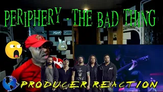 PERIPHERY   The Bad Thing - Producer Reaction