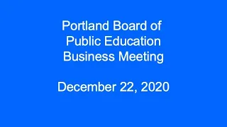 Portland Board of Public Education Business Meeting December 22, 2020