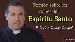 Dones del Espíritu Santo - P. Javier Olivera Ravasi