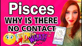 PISCES SHOCKINGLY ACCURATE! WHY IS THERE NO CONTACT!! PISCES Tarot Reading