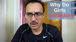 The REAL Reason Girls Cockblock