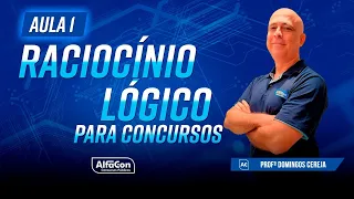 RACIOCÍNIO LÓGICO PARA CONCURSOS 2023 - AULA 1/5 - AlfaCon