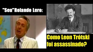 Rolando Lero - Como Leon Trótski foi assassinado?