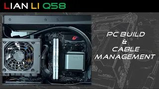 Lian Li Q58 - The Build (Cable Management)