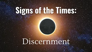 Signs of the Times: Discernment