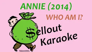 Annie 2014 - Who Am I? - Karaoke