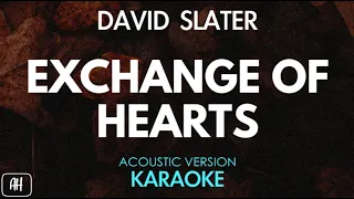 David Slater - Exchange Of hearts (Karaoke/Acoustic Version)