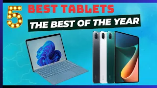 Top 5: Discover the Best Tablets in 2024! Everything You Need to Know Before You Buy
