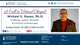 Michael Eric Dyson, Ph.D. | Andrew Rankin Memorial Chapel | Howard University