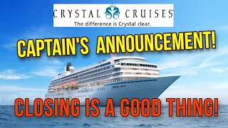 Crystal Cruise Lines' Captain Announces Company's Demise!  Customer Refunds Delayed.