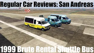 Regular Car Reviews: San Andreas - 1999 Brute Rental Shuttle Bus