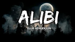 Alibi | Ella Henderson | Lyrics