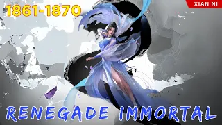 🐉 RENEGADE IMMORTAL 1861 - 1870 | Alur Cerita Xian Ni versi Novel Bahasa Indonesia