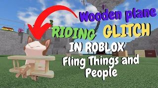 Wooden plane RIDING GLITCH in ROBLOX Fling Things and People