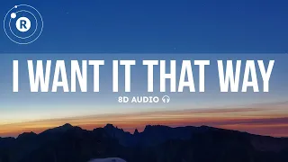Backstreet Boys - I Want It That Way (8D AUDIO)