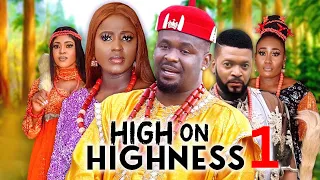 HIGH ON HIGHNESS 1 - ZUBBY MICHAEL, ELLA IDU, PRINCE UGO  2023 Latest Nigerian Nollywood Movie