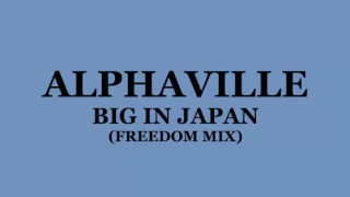 ALPHAVILLE - BIG IN JAPAN (FREEDOM MIX)
