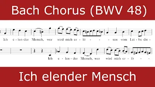 Bach - Ich elender Mensch (Chorus)