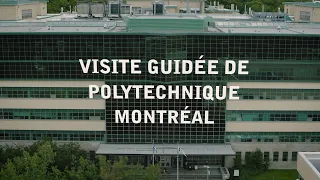 Visite guidée de Polytechnique Montréal