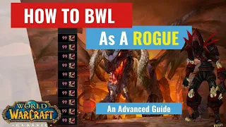 WoW Classic - An Advanced ROGUE Guide to Parse/DPS in BWL