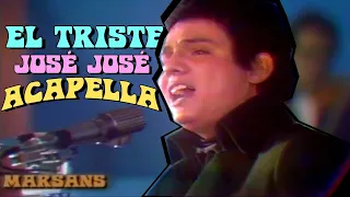 José José - El triste (Acapella) 1970 HD