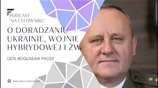 #43 Gen. Bogusław Pacek - O doradzaniu Ukrainie, wojnie hybrydowej oraz Żandarmerii Wojskowej